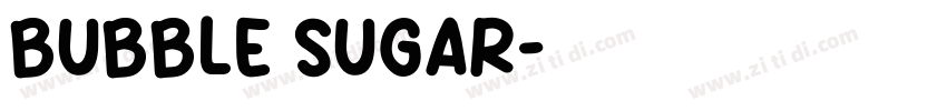 BUBBLE SUGAR字体转换